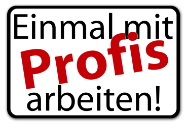Aufkleber Einmal mit Profis arbeiten